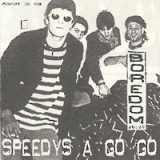 Speedys a Go Go – Boredom 20/20 EP
